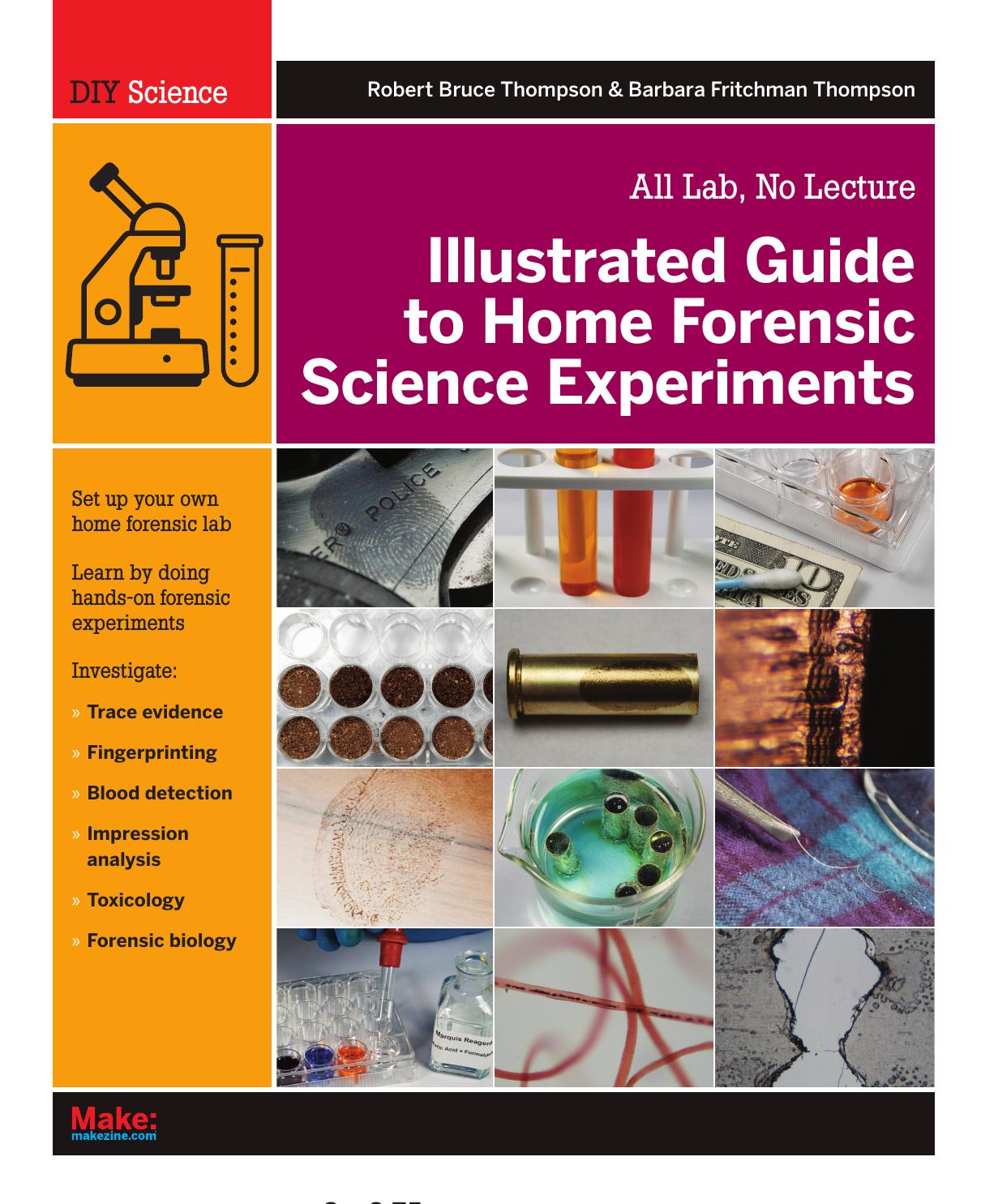 Diy Science: Illustrated Guide to Home Forensic Science Experiments: All Lab, No Lecture