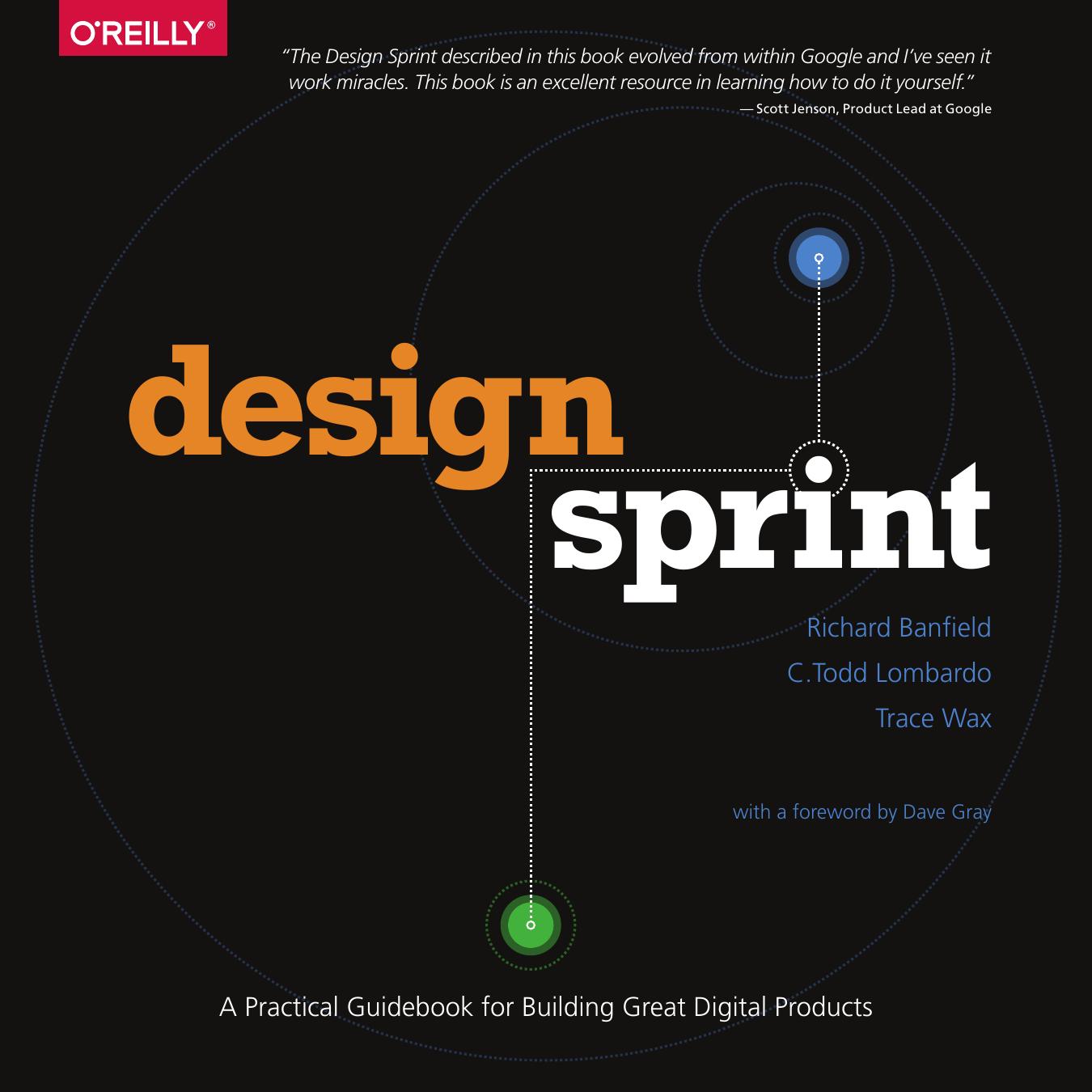 Design Sprint: A Practical Guidebook for Building Great Digital Products