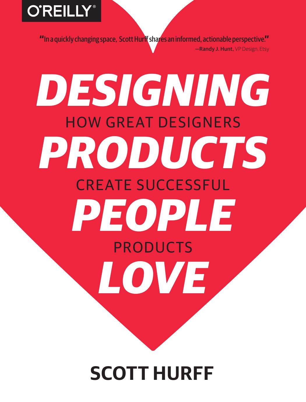 Designing Products People Love: How Great Designers Create Successful Products