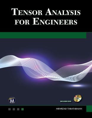 Tensor Analysis for Engineers: Transformations and Applications