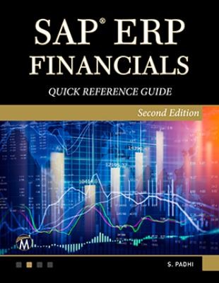 SAP ERP Financials Quick Reference Guide: SAP ECC 6.0