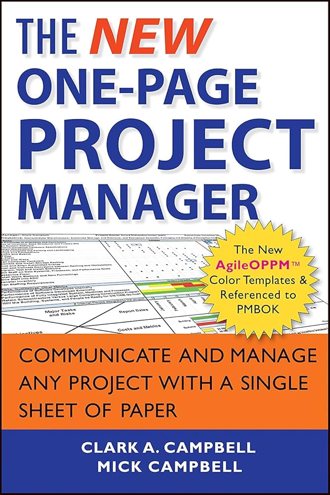 The New One-Page Project Manager: Communicate and Manage Any Project With a Single Sheet of Paper