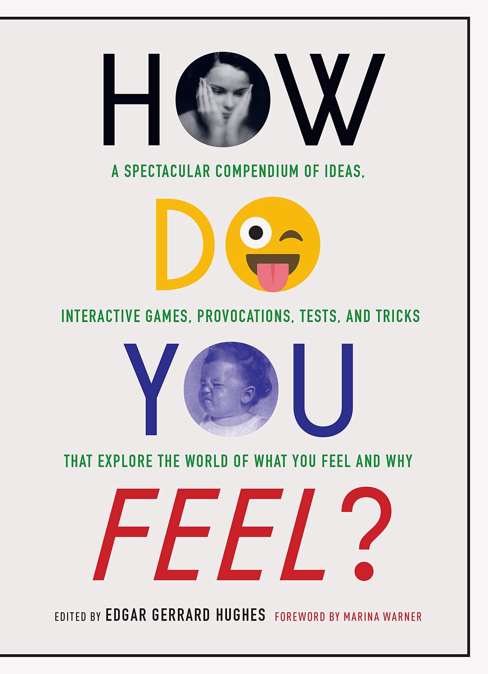 How Do You Feel?: Understand Your Emotions Through Charts, Tests, Questionnaires, and Interactive Games