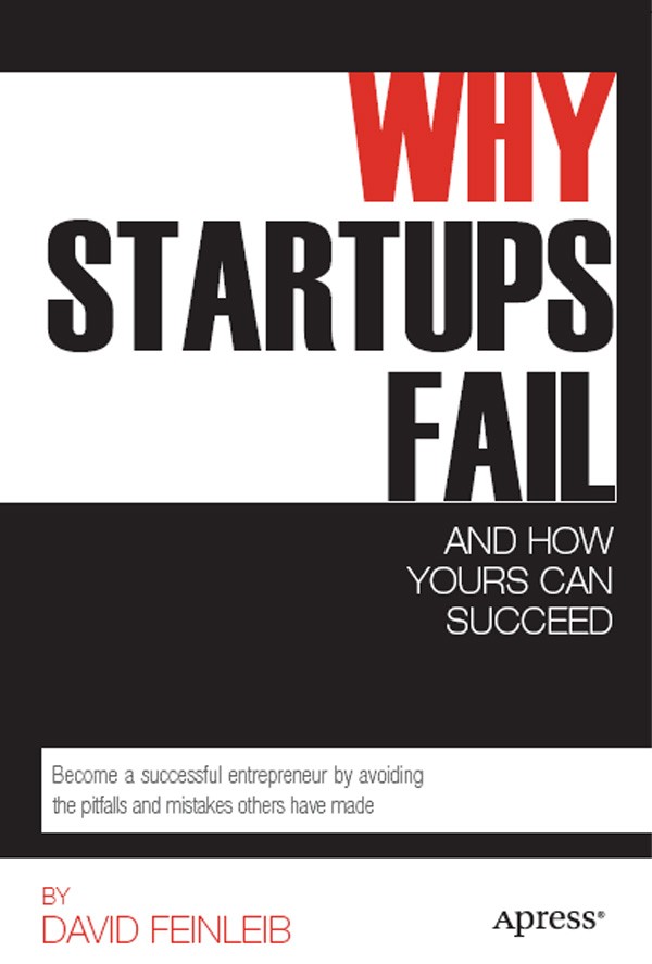Why Startups Fail: And How Yours Can Succeed
