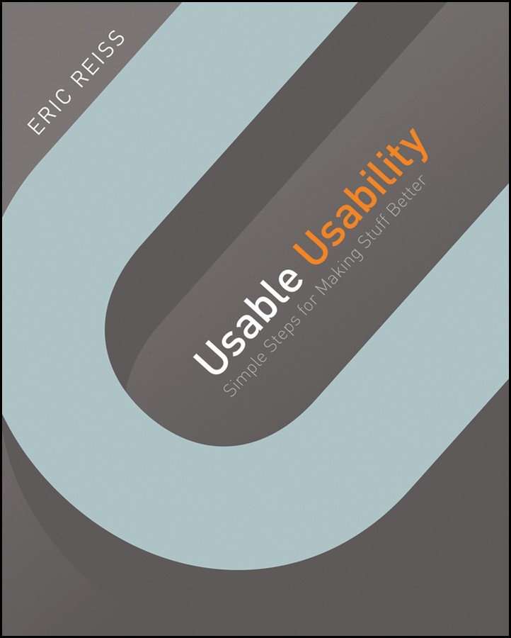 Usable Usability: Simple Steps for Making Stuff Better