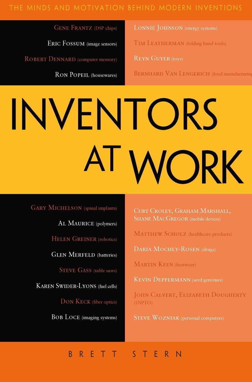 Inventors at Work: The Minds and Motivation Behind Modern Inventions