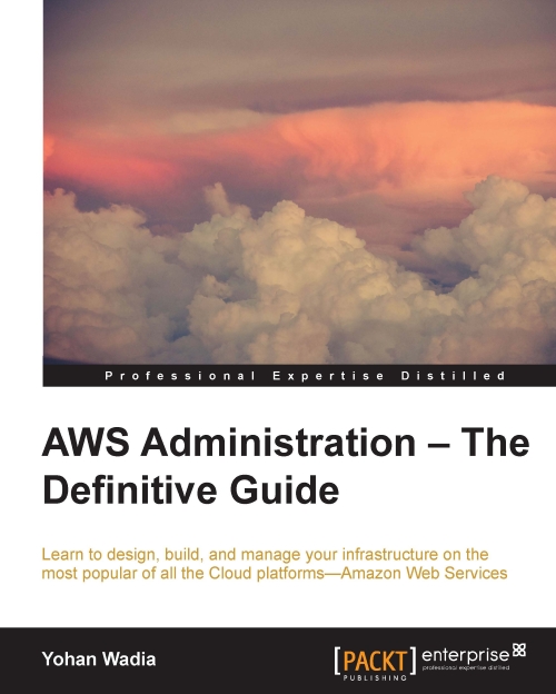 AWS Administration – The Definitive Guide
