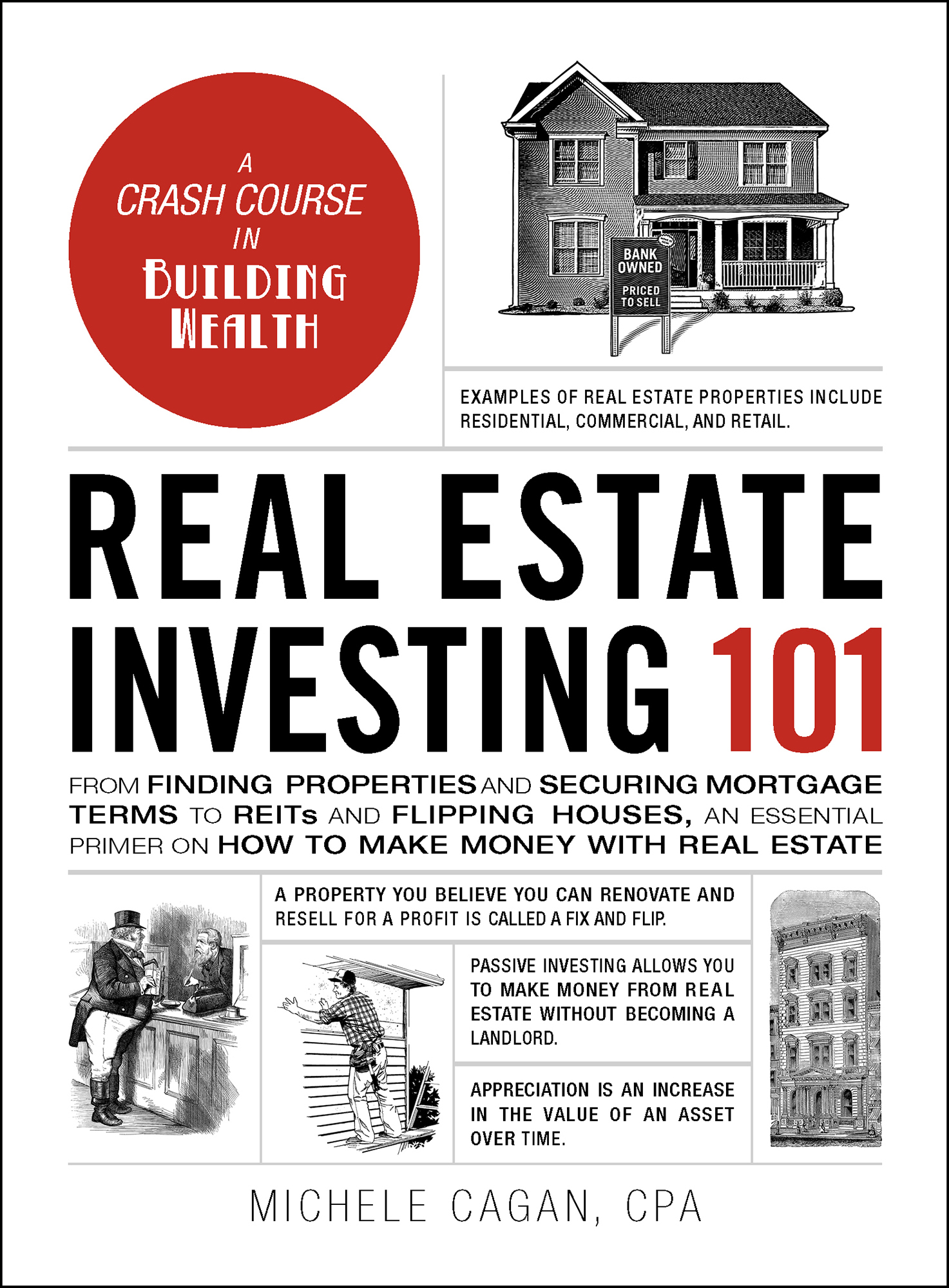 Real Estate Investing 101 (Humble): From Finding Properties and Securing Mortgage Terms to REITs and Flipping Houses, an Essential Primer on How to Make Money with Real Estate