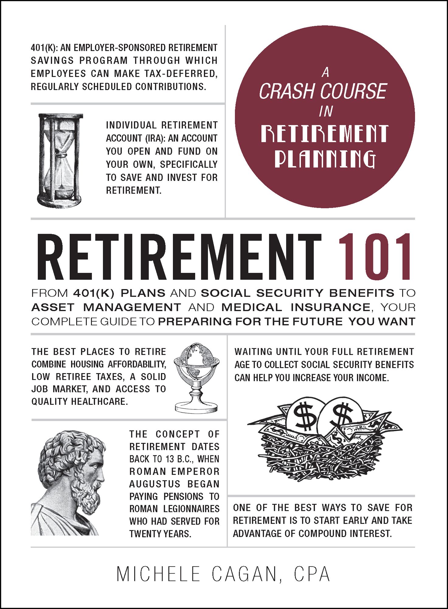 Retirement 101 (Humble): From 401(k) Plans and Social Security Benefits to Asset Management and Medical Insurance, Your Complete Guide to Preparing for the Future You Want