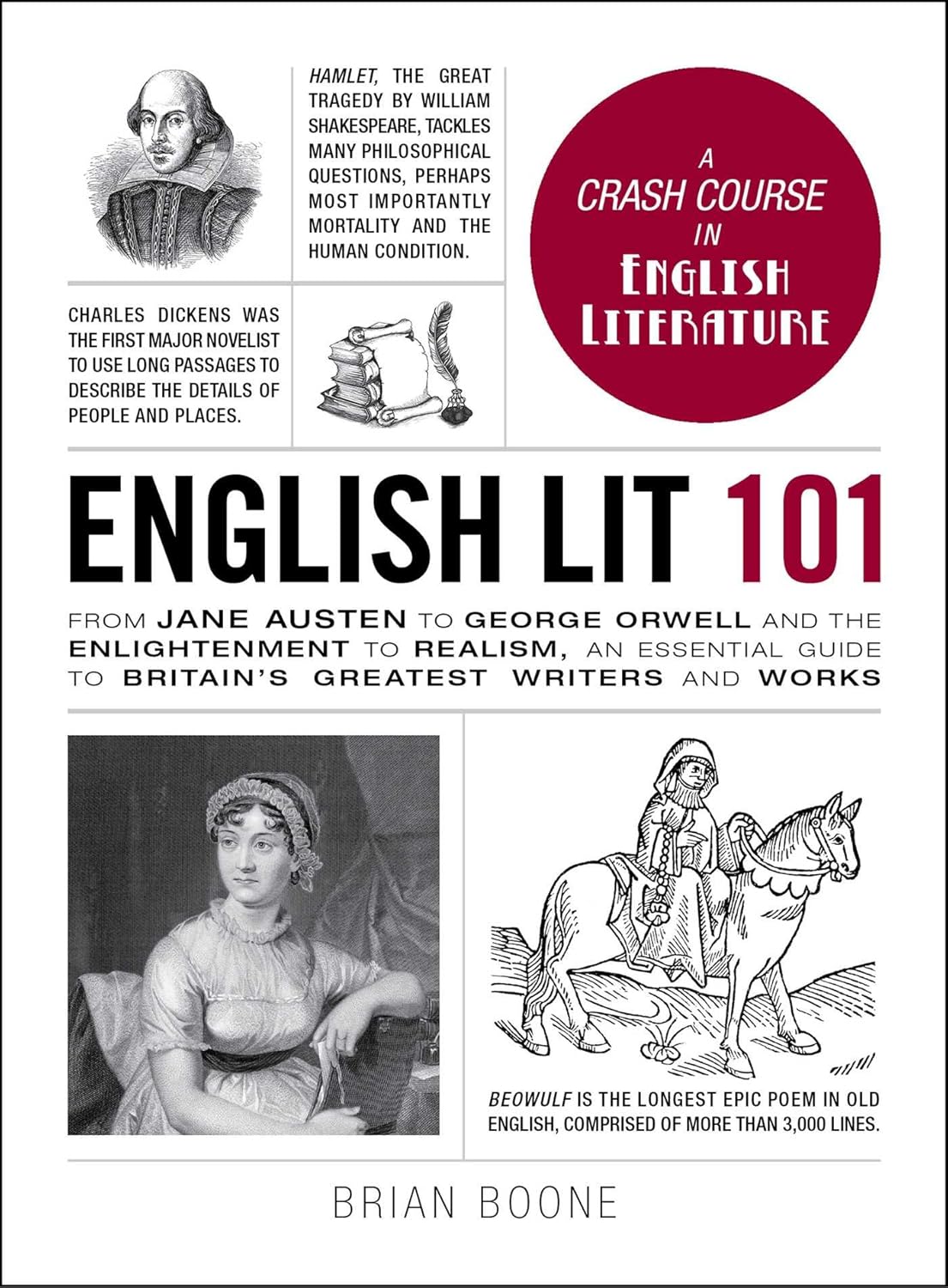 English Lit 101: From Jane Austen to George Orwell and the Enlightenment to Realism, an Essential Guide to Britain's Greatest Writers and Works