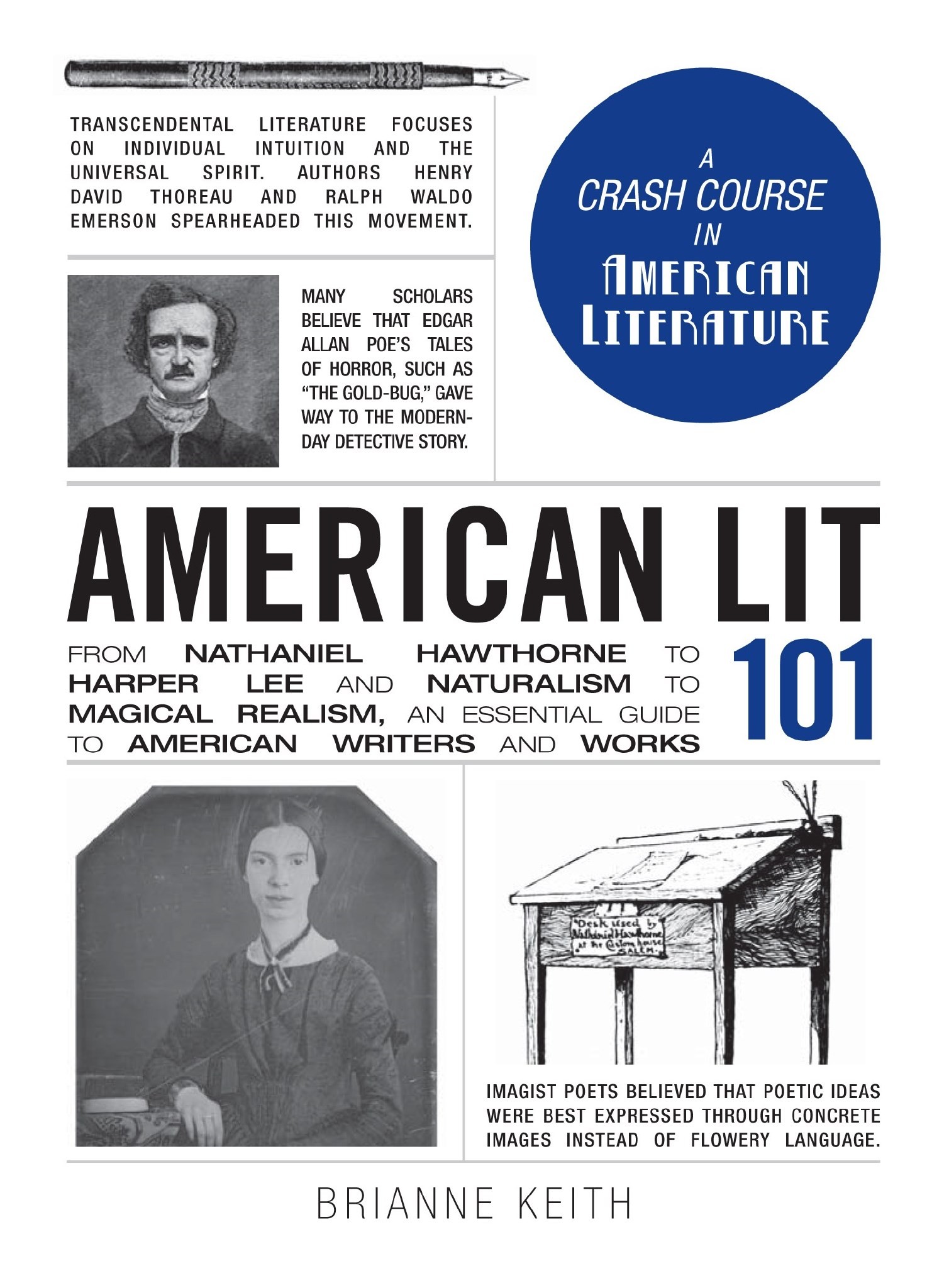 American Lit 101: From Nathaniel Hawthorne to Harper Lee and Naturalism to Magical Realism, an Essential Guide to American Writers and Works