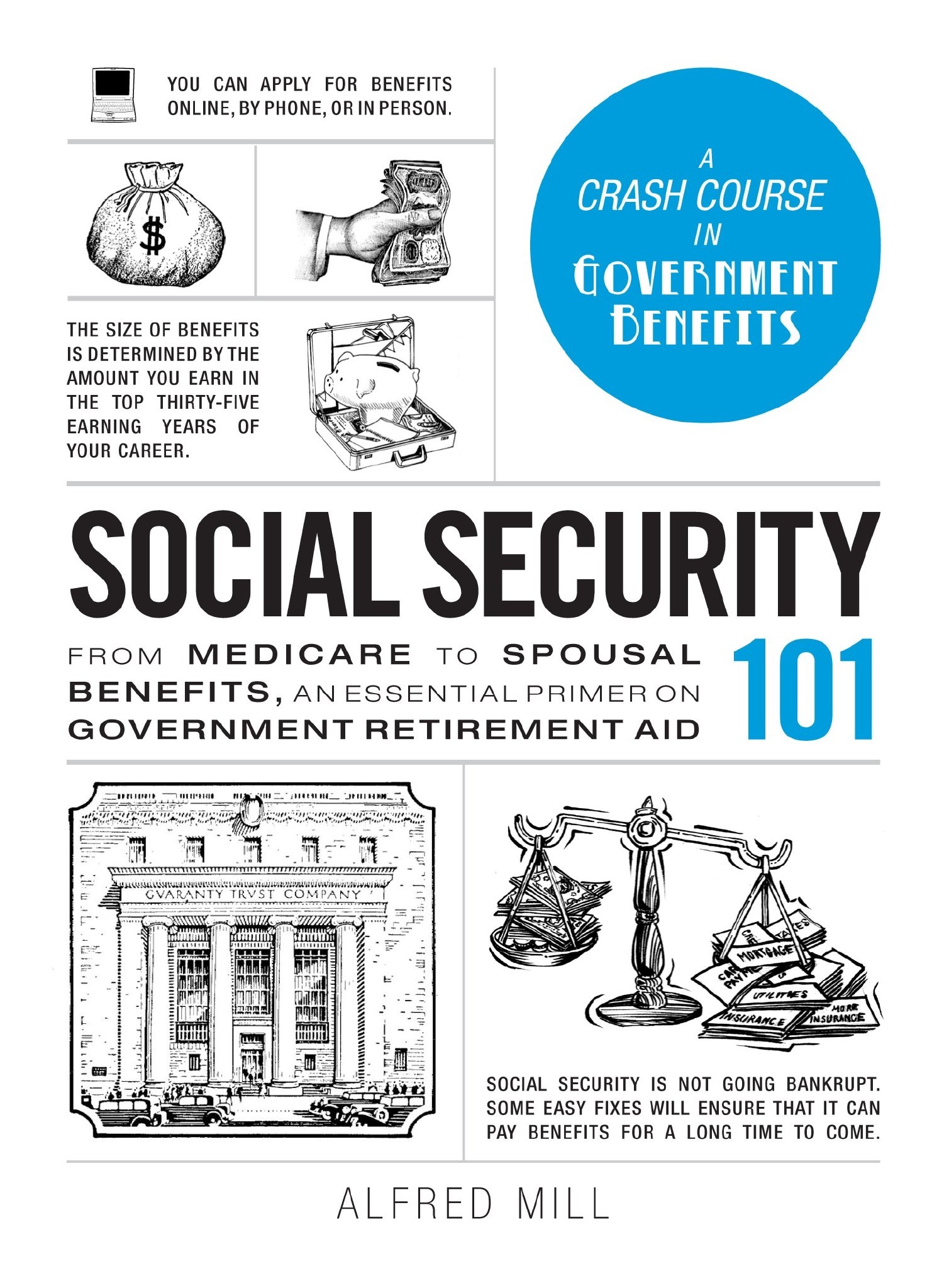 Social Security 101, 2nd Edition: From Medicare to Spousal Benefits, an Essential Primer on Government Retirement Aid