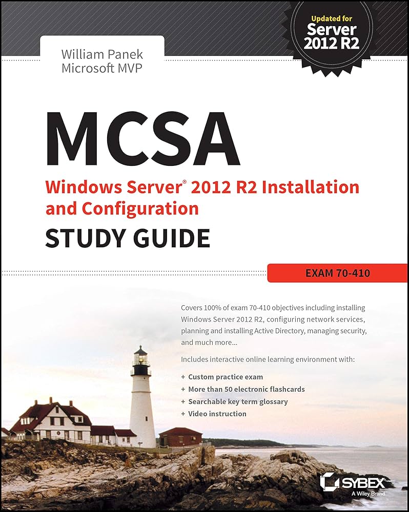 MCSA Windows Server 2012 R2 Installation and Configuration Study Guide: Exam 70-410