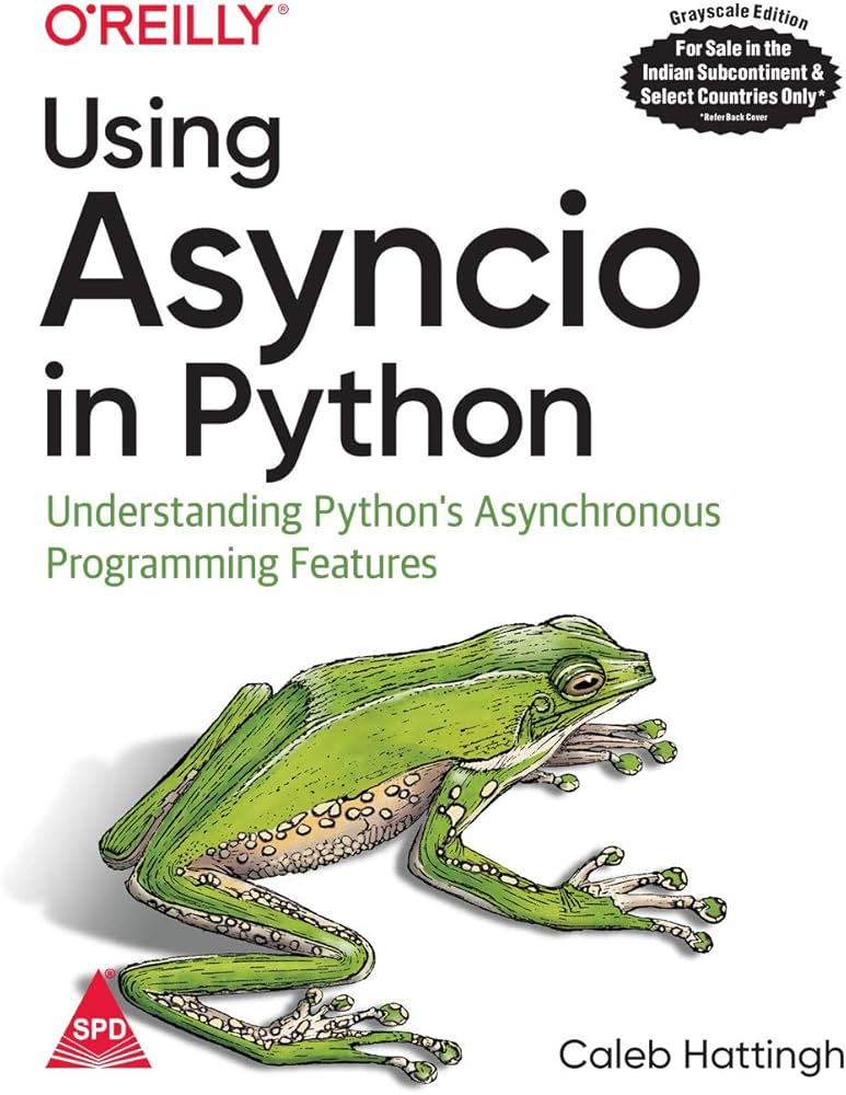 Using Asyncio in Python: Understanding Python's Asynchronous Programming Features