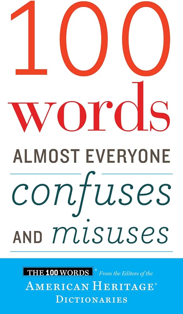 100 Words Almost Everyone Confuses and Misuses