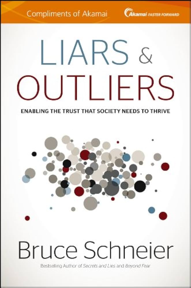 Liars and Outliers: Enabling the Trust That Society Needs to Thrive