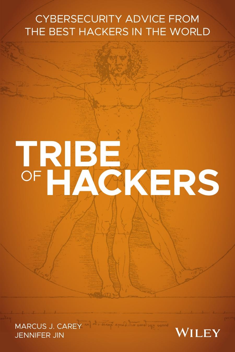 Tribe of Hackers: Cybersecurity Advice From the Best Hackers in the World