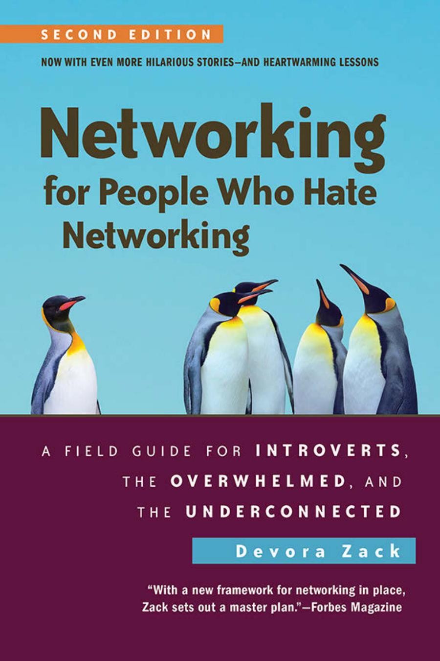 Networking for People Who Hate Networking: A Field Guide for Introverts, the Overwhelmed, and the Underconnected