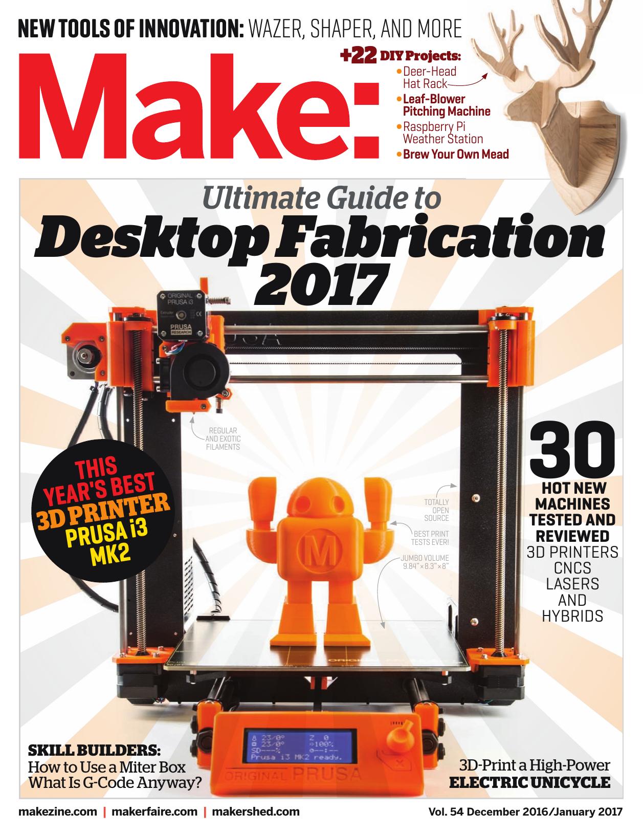 Ultimate Guide to Desktop Fabrication 2017 Vol. 54