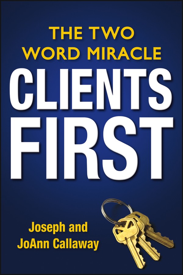 Clients First: The Two Word Miracle