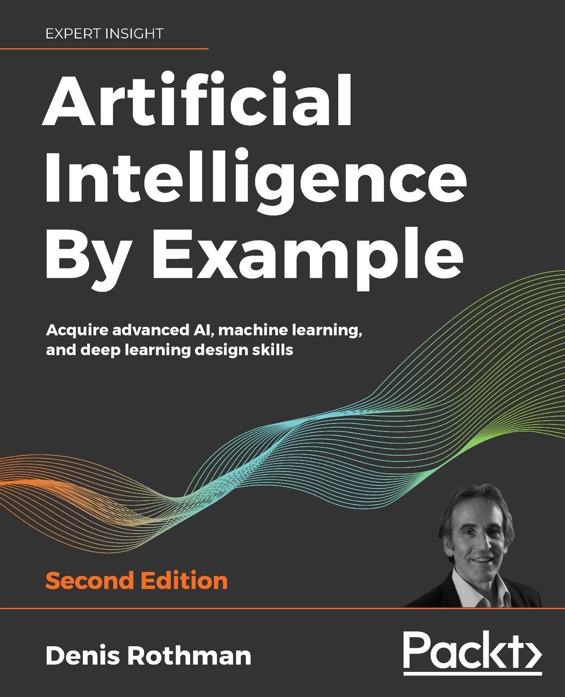 Artificial Intelligence by Example: Acquire Advanced AI, Machine Learning, and Deep Learning Design Skills, 2nd Edition