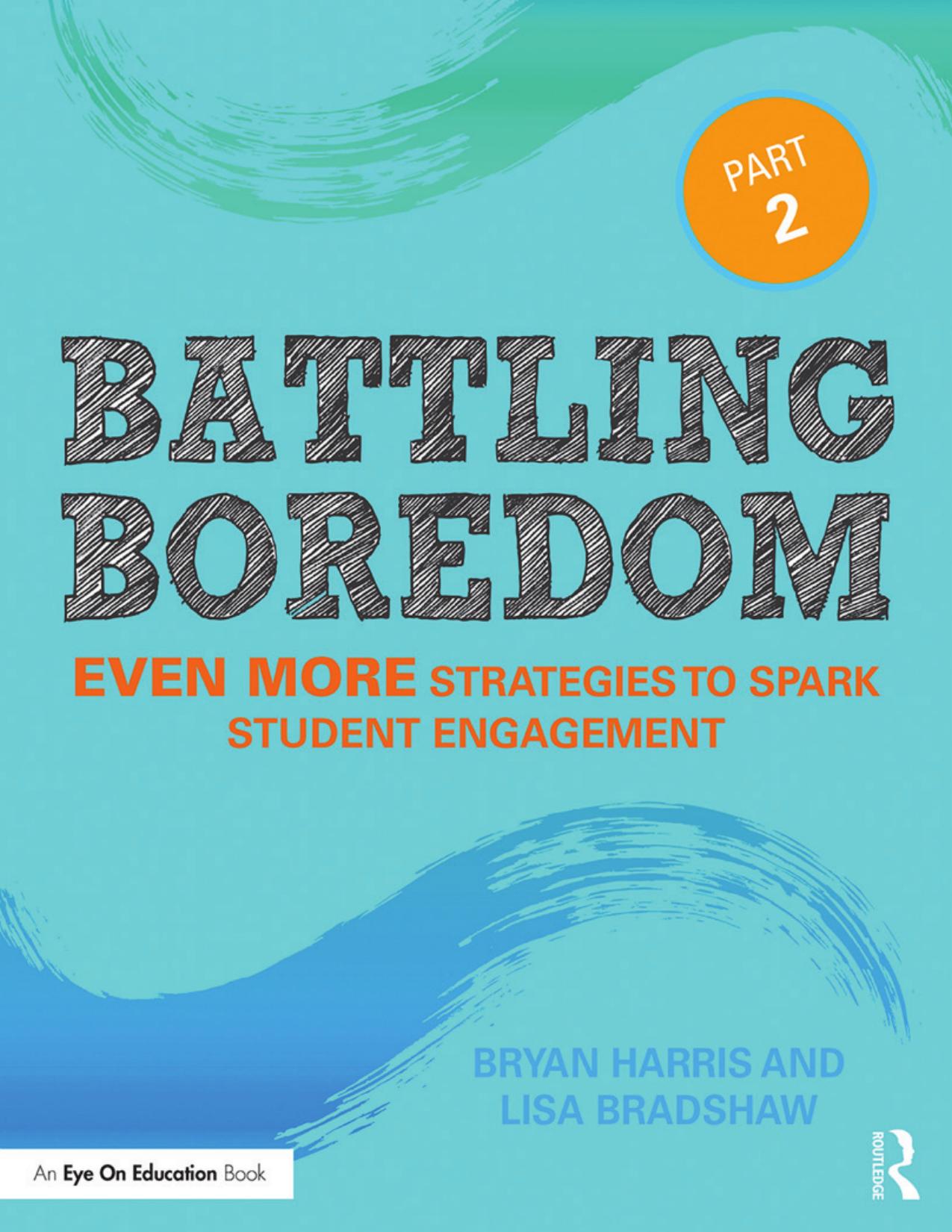 battlingboredompart2 evenmorestrategiestosparkstudentengagement