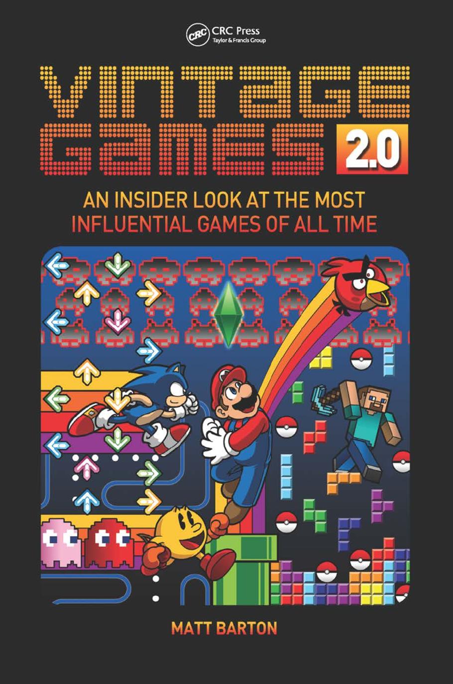 Vintage Games 2.0 An Insider Look at the Most Influential Games of All Time