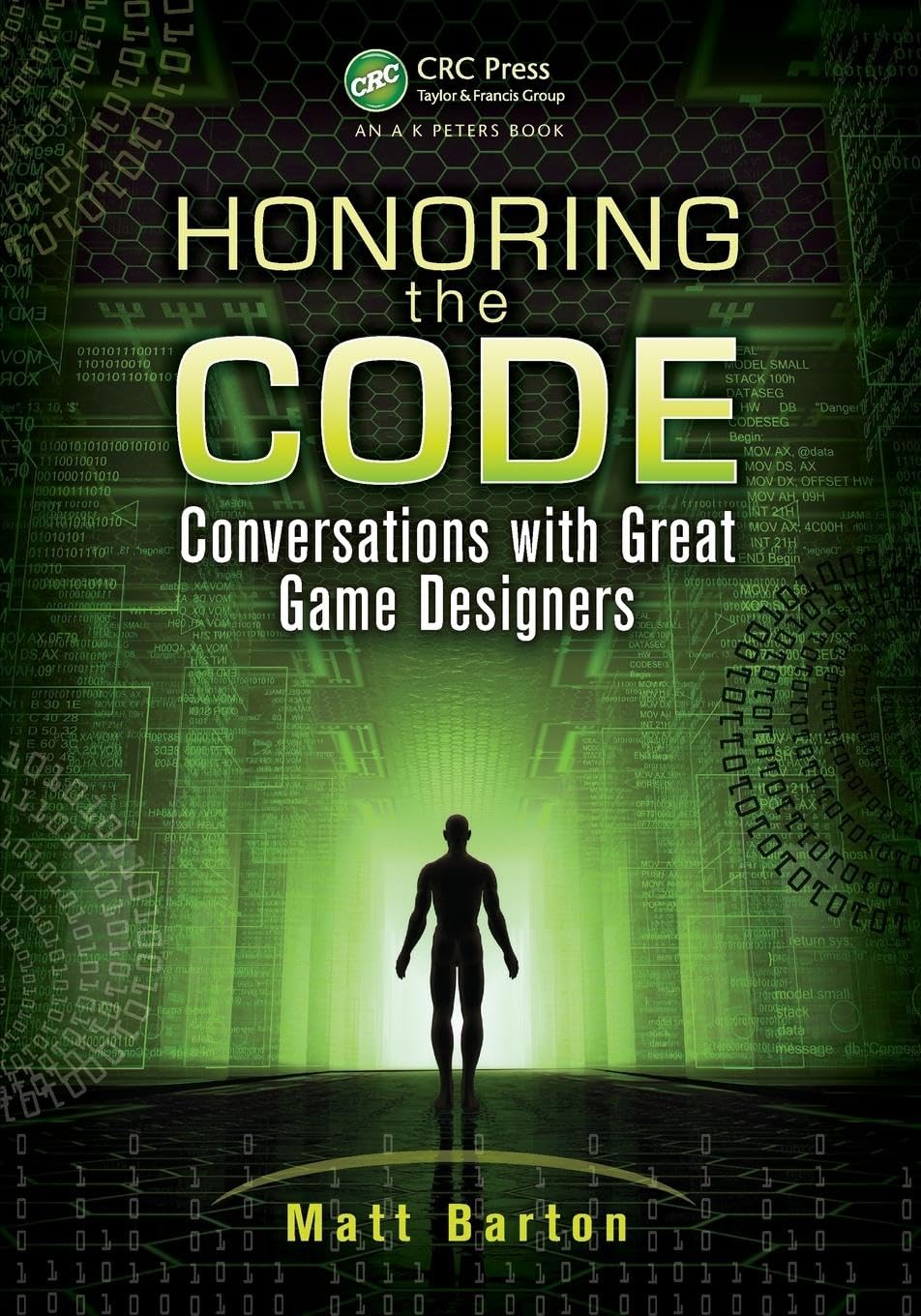 Honoring the Code: Conversations With Great Game Designers