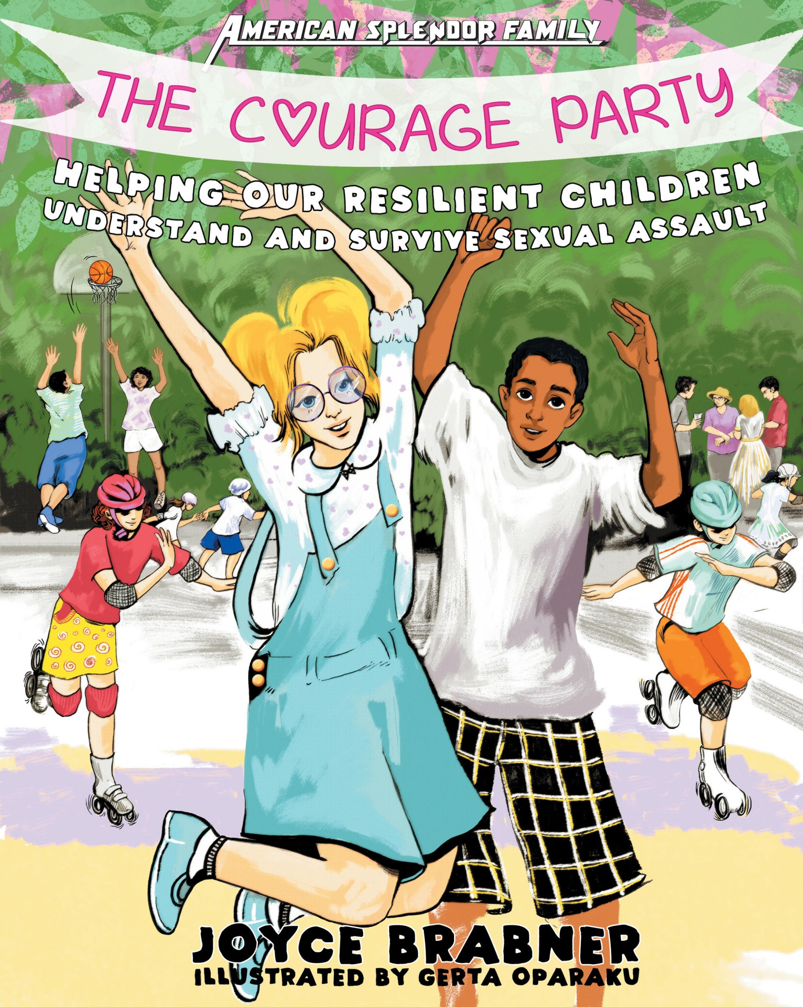 The Courage Party: Helping Our Resilient Children Understand and Survive Sexual Assault