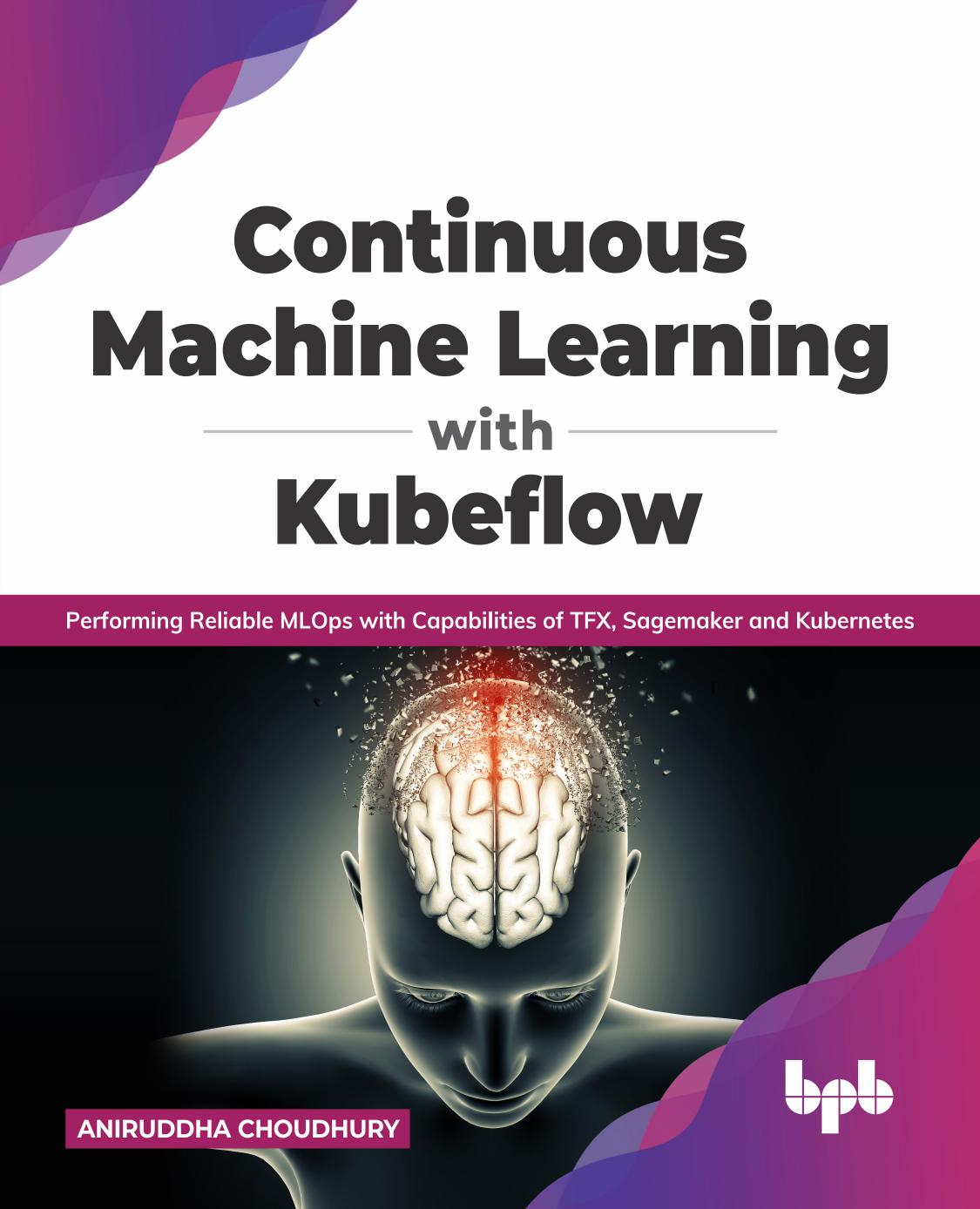 continuousmachinelearningwithkubeflow