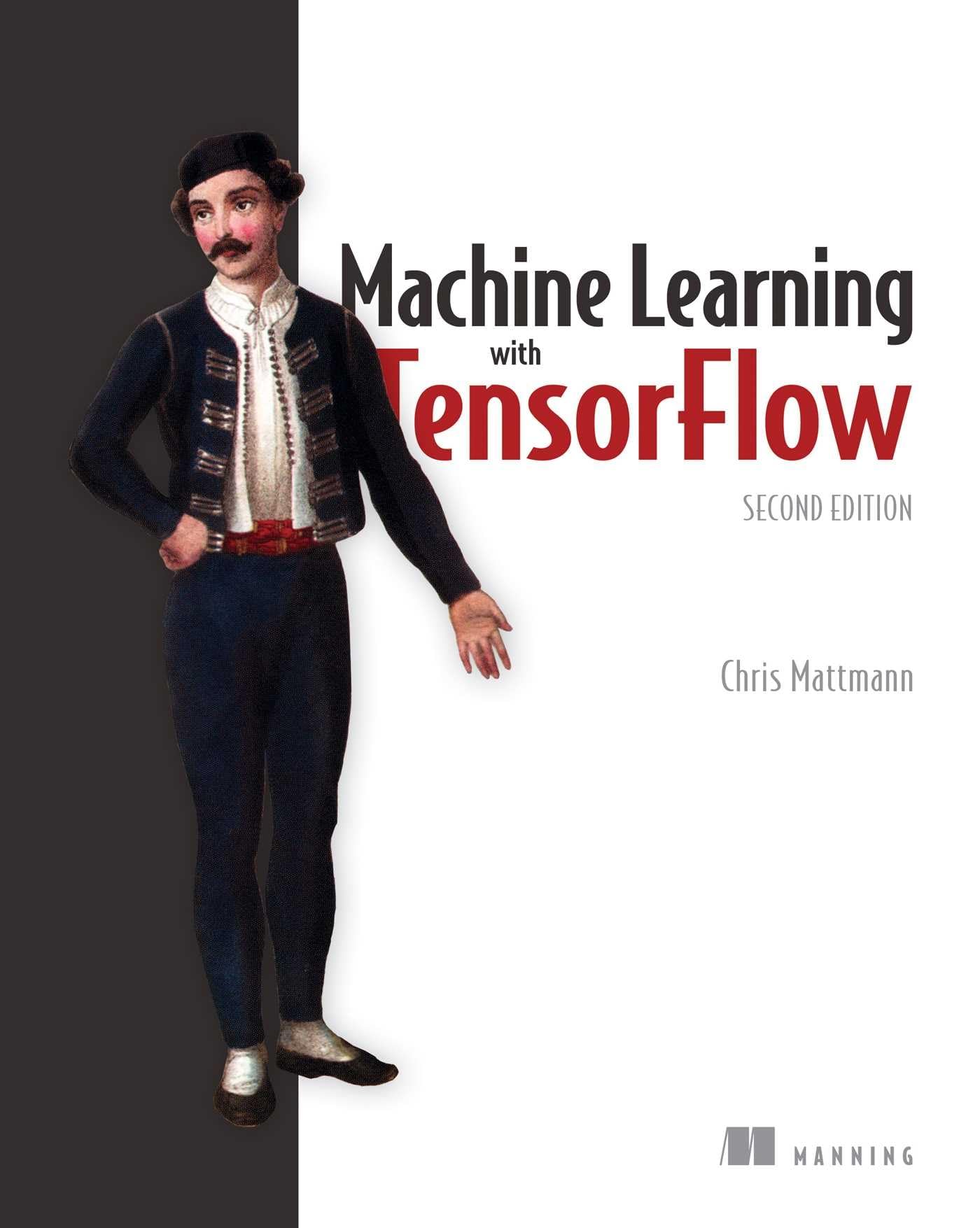 Machine Learning With TensorFlow, Second Edition