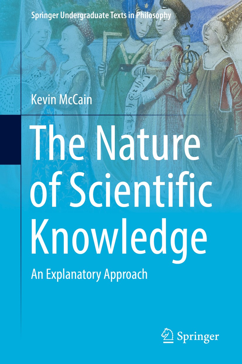 The Nature of Scientific Knowledge: An Explanatory Approach