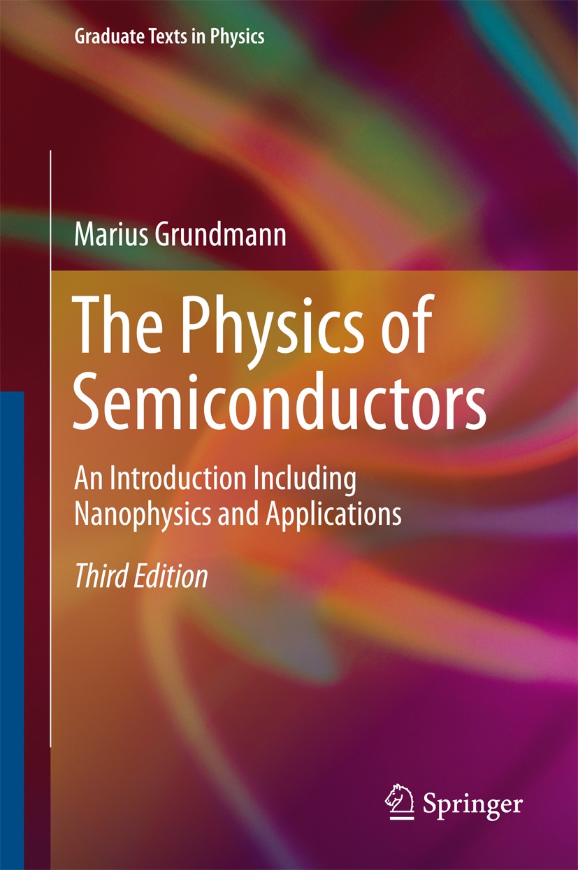The Physics of Semiconductors: An Introduction Including Nanophysics and Applications