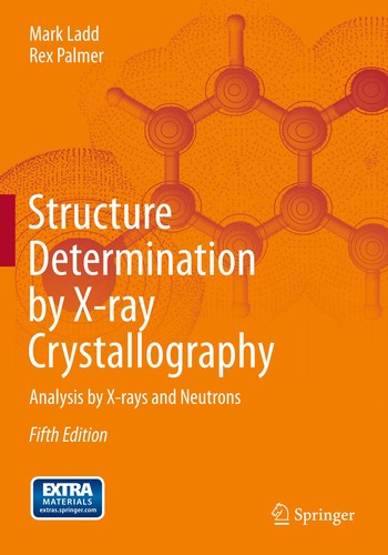 Structure Determination by X-Ray Crystallography: Analysis by X-Rays and Neutrons