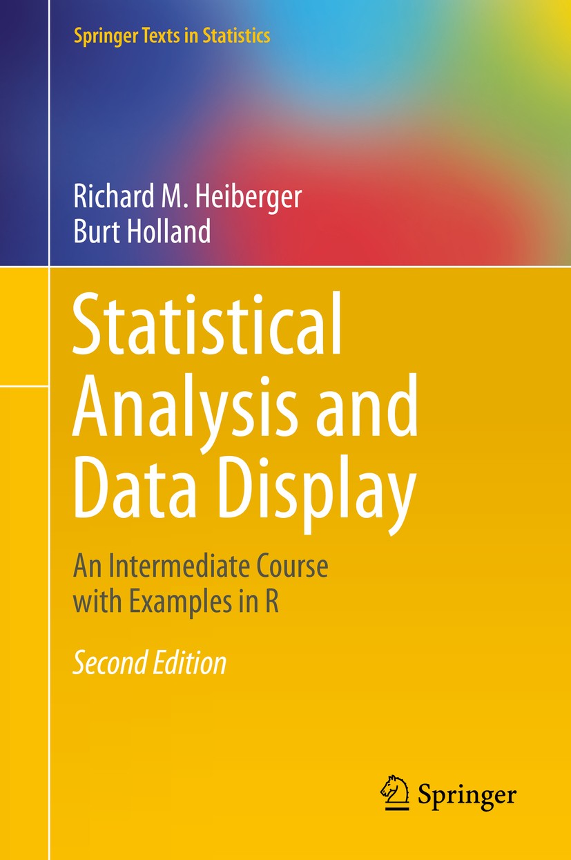 Statistical Analysis and Data Display: An Intermediate Course With Examples in R