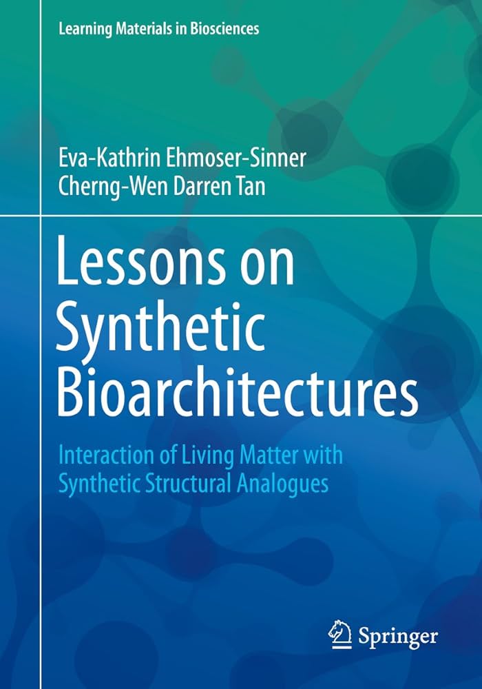 Lessons on Synthetic Bioarchitectures: Interaction of Living Matter With Synthetic Structural Analogues