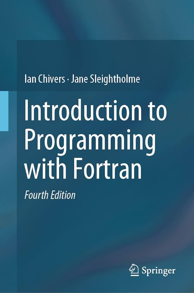 Introduction to Programming With Fortran