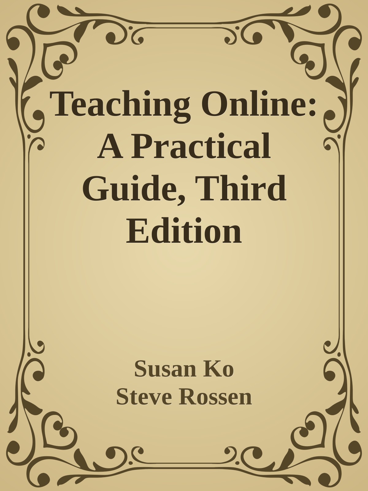 Teaching Online: A Practical Guide, Third Edition