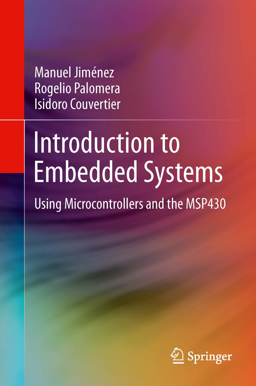 Introduction to Embedded Systems: Using Microcontrollers and the MSP430