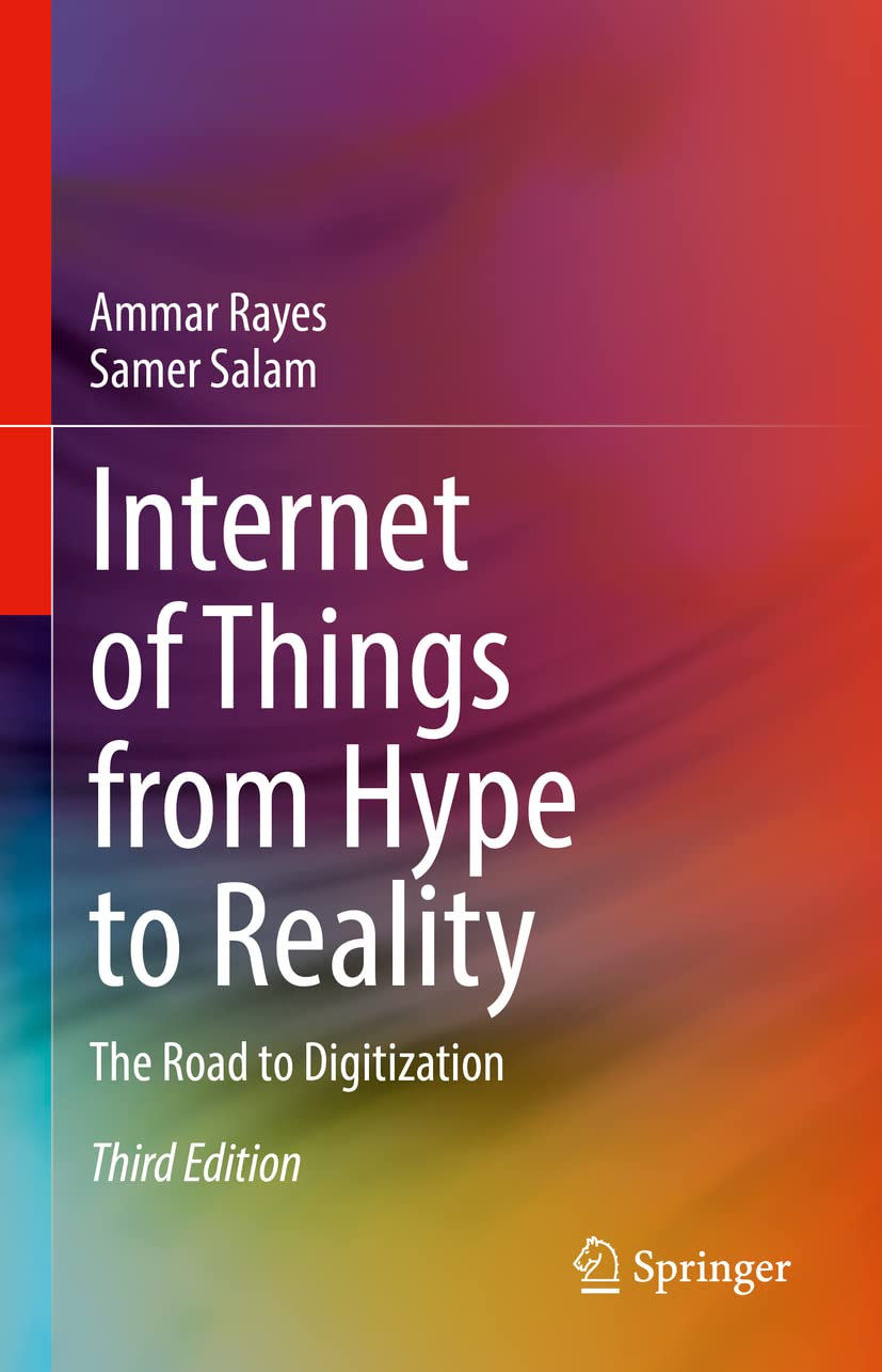 Internet of Things From Hype to Reality: The Road to Digitization