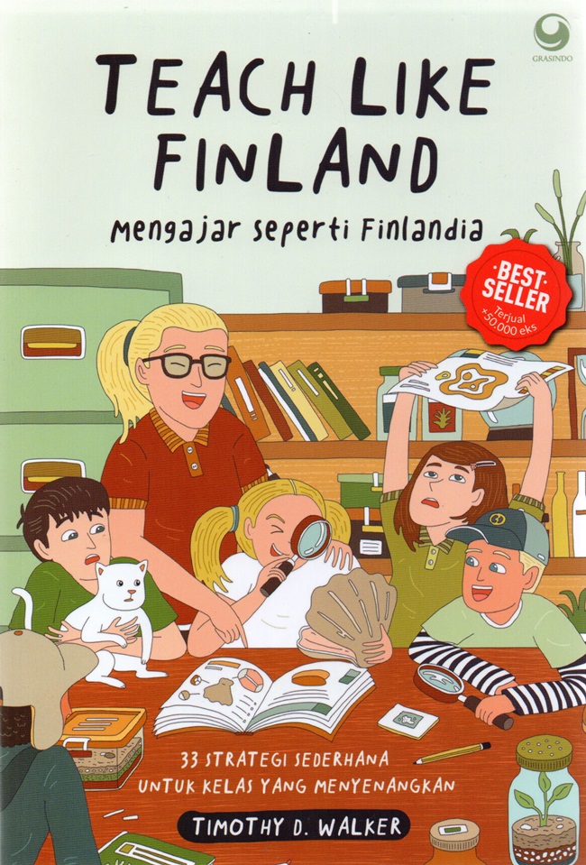 Teach Like Finland: 33 Simple Strategies for Joyful Classrooms