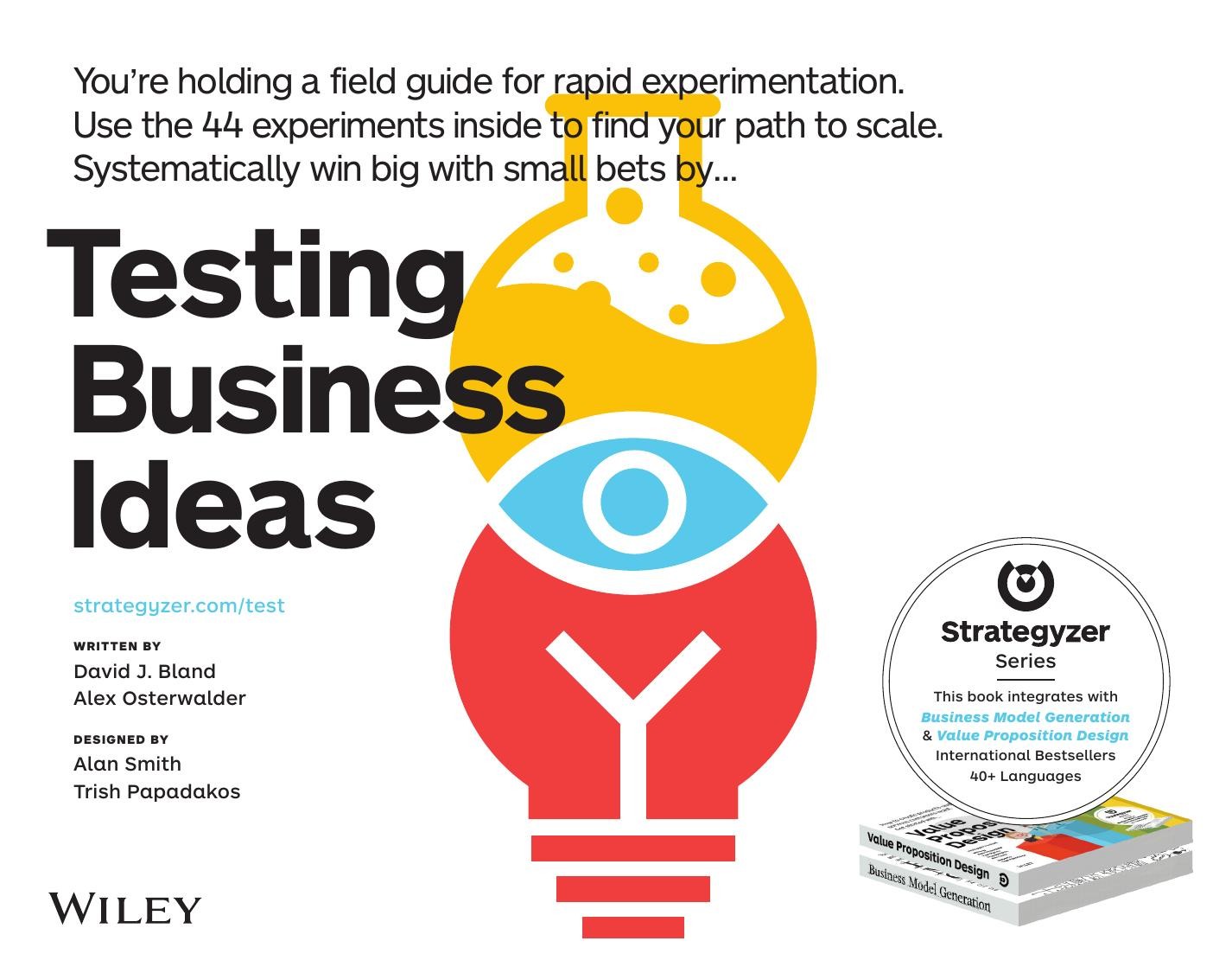 Testing Business Ideas: A Field Guide for Rapid Experimentation