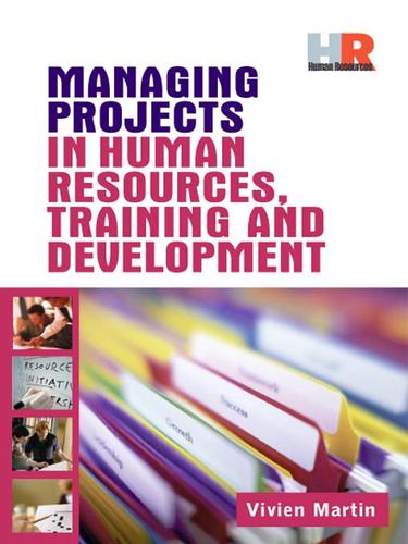 Managing Projects in Human Resources Training and Development