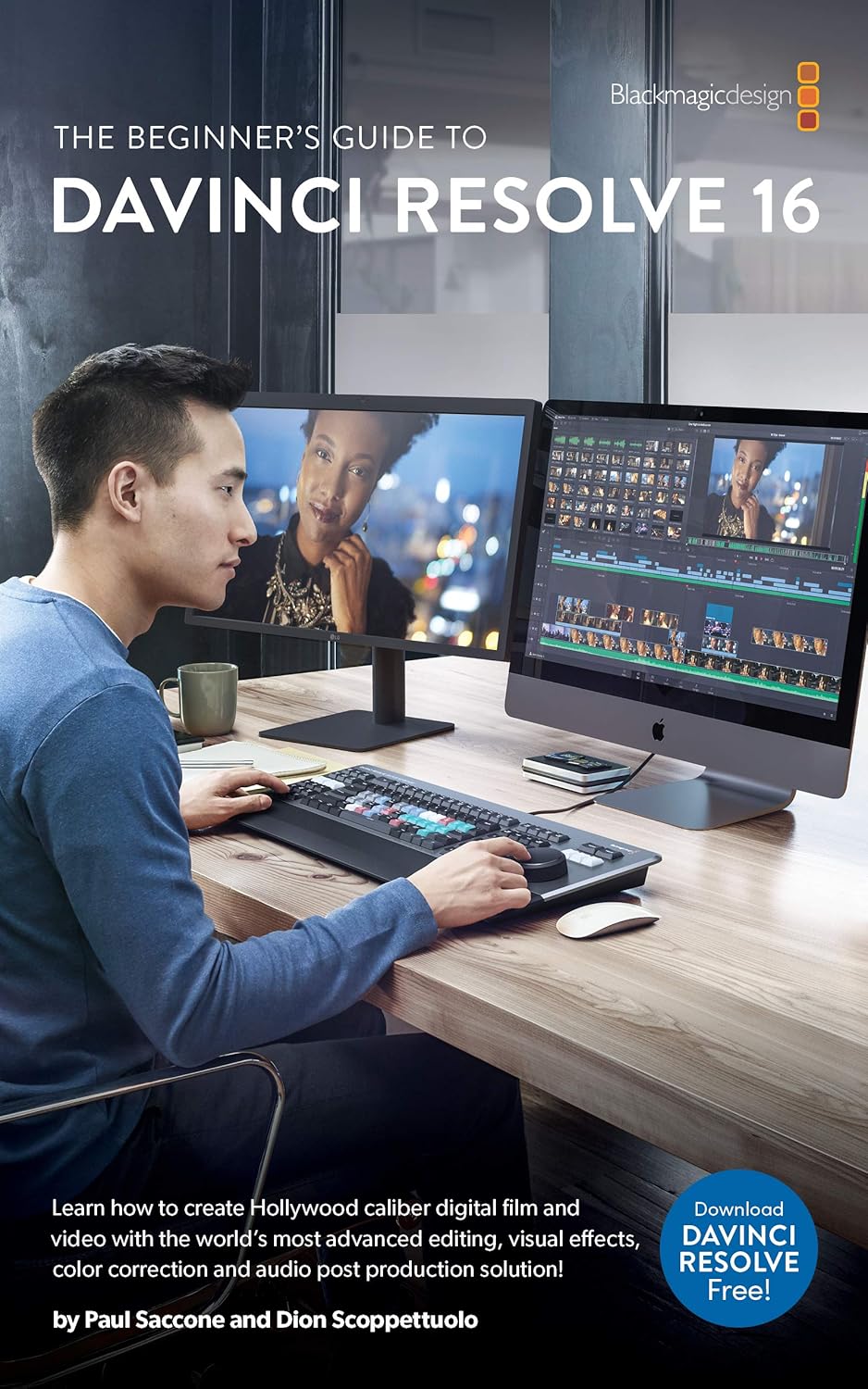 The Beginner's Guide to DaVinci Resolve 16: Learn Editing, Color, Audio & Effects