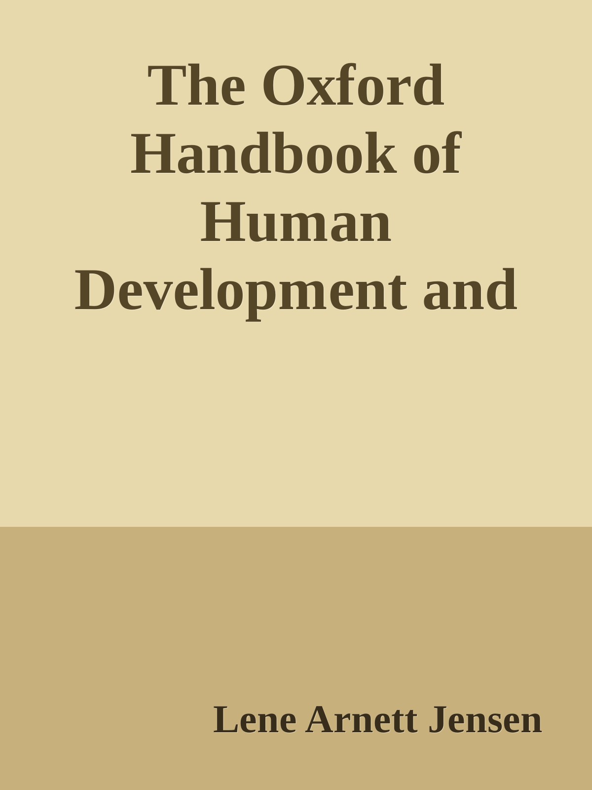 The Oxford Handbook of Human Development and Culture: An Interdisciplinary Perspective