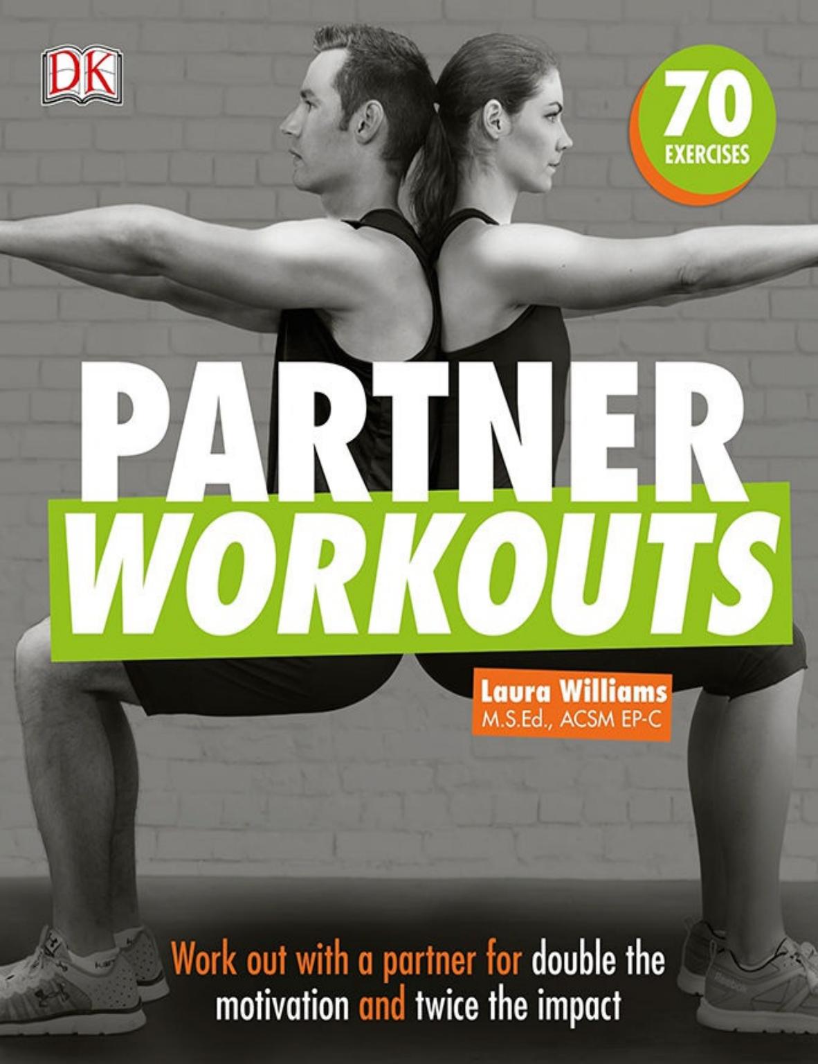 Partner Workouts: Work out with a partner for double the motivation and twice the impact