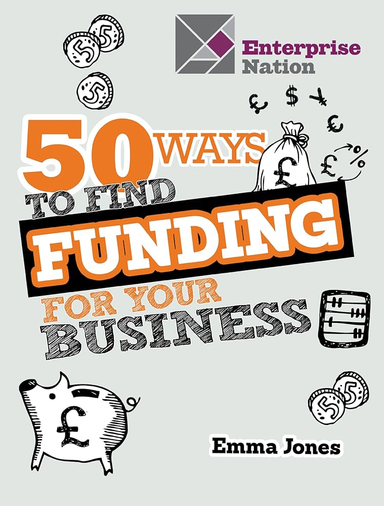 50 Ways to Find Funding for Your Business