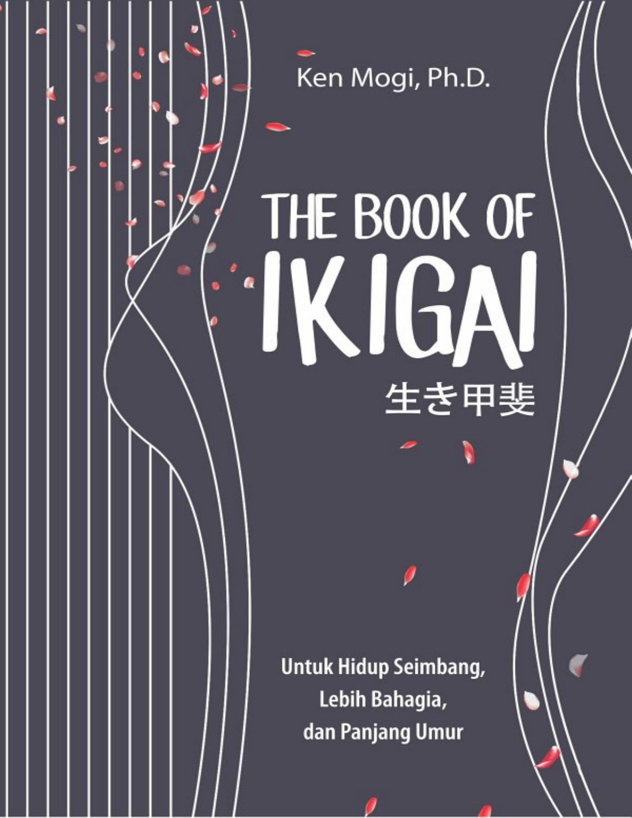 THE BOOK OF IKIGAI : Make Life Worth Living