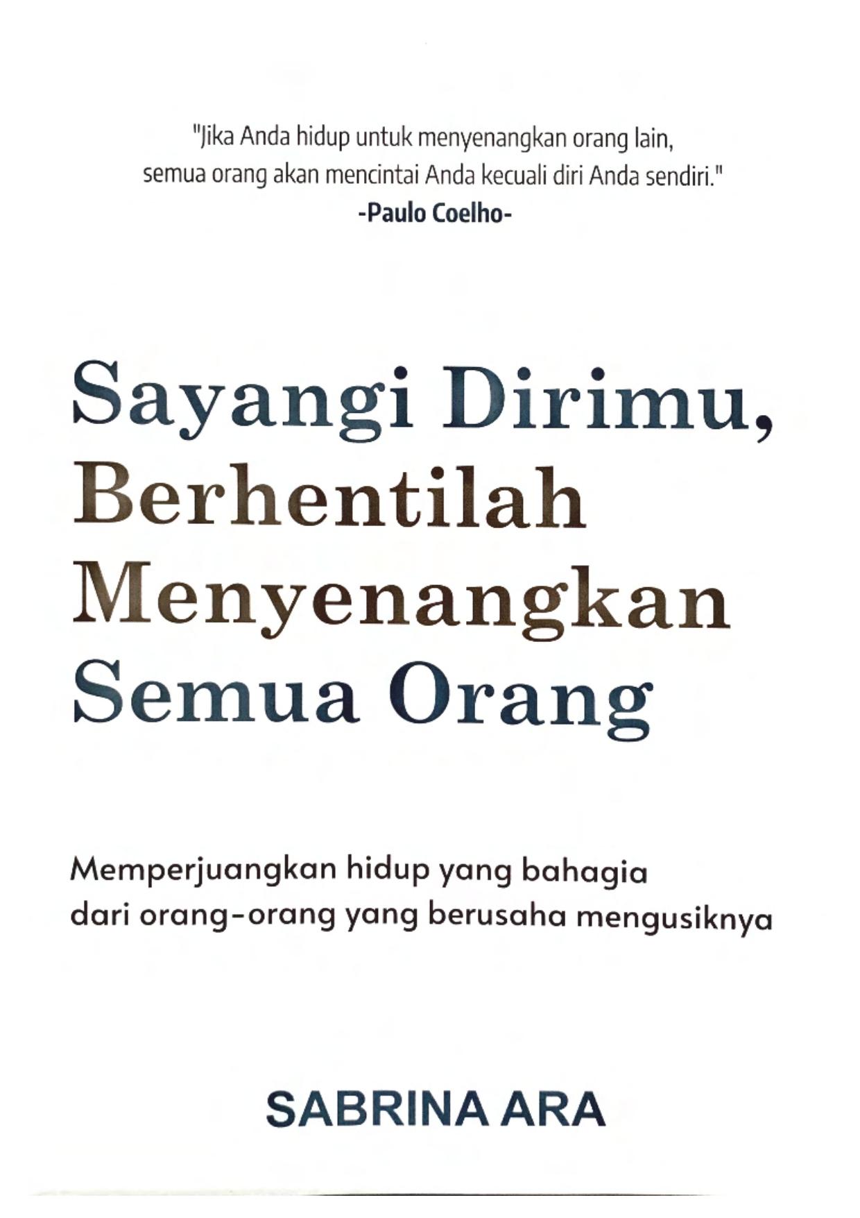 Sayangi Dirimu, Berhentilah Menyenangkan Semua Orang