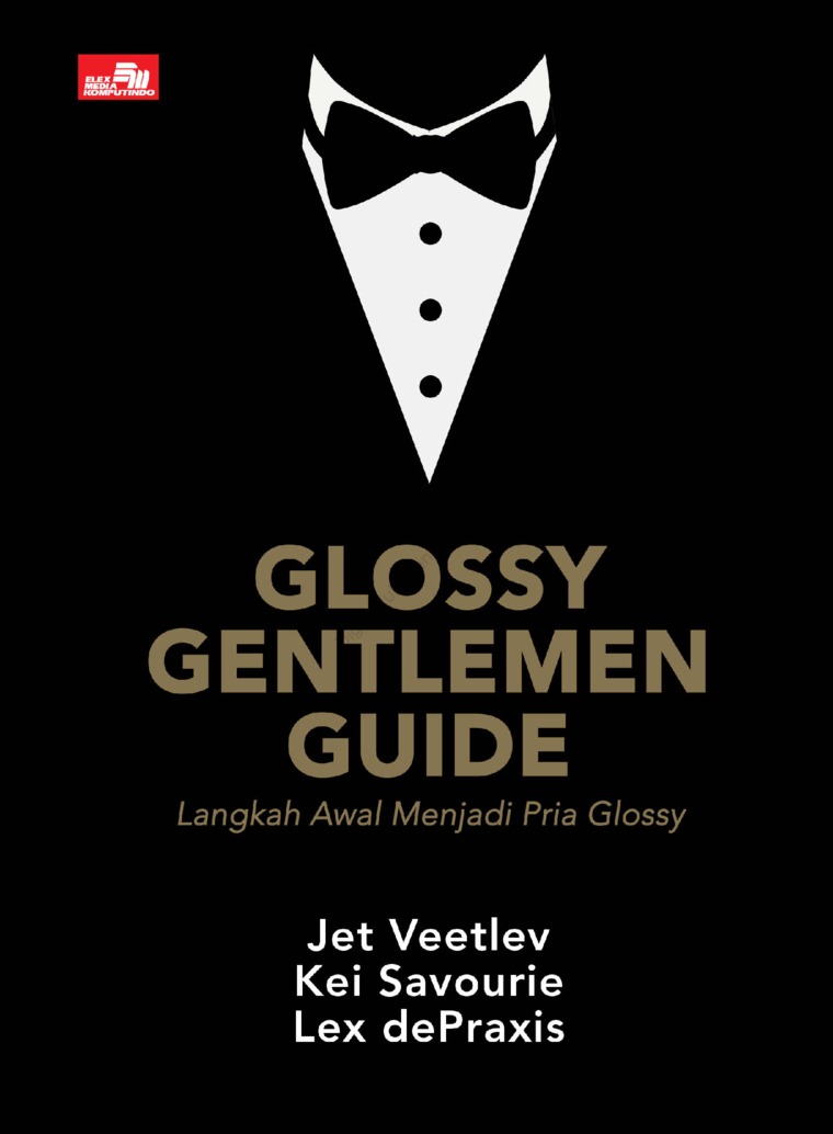 Glossy Gentlemen Guide: Langkah Awal Menjadi Pria Glossy